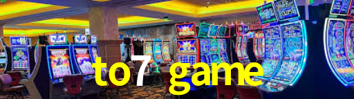 to7 game,to7.game